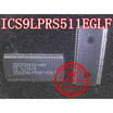 9LPRS511EGLF ICS9LPRS511EGLF