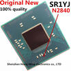 100 New N2840 SR1YJ Processor BGA Chipset