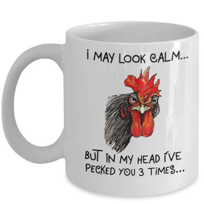 Chicken-I May Look Cam But In My Head Ive Pecked You 3 Times Funny Dad Gift Coffee Mug Tea Cup 11 oz
Chicken-I May Look Cam But In My Head Ive Pecked You 3 Times Funny Dad Gift Coffee Mug Tea Cup 11 oz