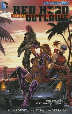 Red Hood&the Outlaws Volume 6 Lost&Found