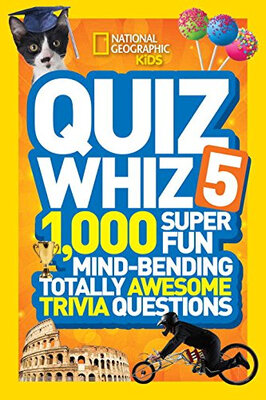 National Geographic Kids Quiz Whiz 5 1000 Super Fun Mind-bending Totally Awesome Trivia Questions
National Geographic Kids Quiz Whiz 5 1000 Super Fun Mind-bending Totally Awesome Trivia Questions