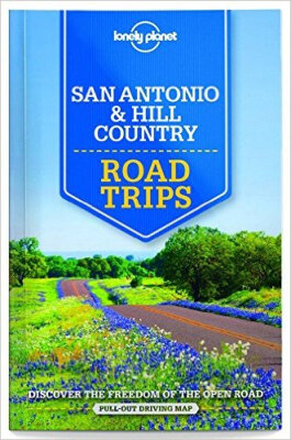 San Antonio Austin & Texas Backcountry Road Trips 1