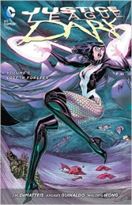Justice League Dark Vol 6 Lost in Forever The