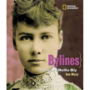 Bylines: A Photobiography of Nellie Bly簡(jiǎn)介，目錄書(shū)摘