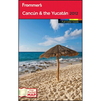 Frommer's Cancun and the Yucatan 2012簡介，目錄書摘