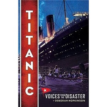 Titanic: Voices from the Disaster泰坦尼克:災(zāi)難之聲簡(jiǎn)介，目錄書摘