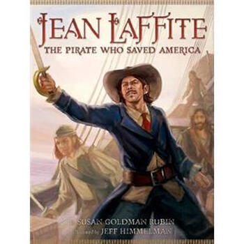 Jean Laffite: The Pirate Who Saved America簡介，目錄書摘
