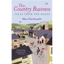 This Country Business: Tales from the Dales簡介，目錄書摘