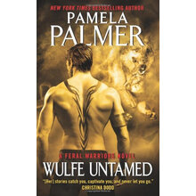 Wulfe Untamed: A Feral Warriors Novel簡介，目錄書摘