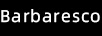 巴巴萊斯科（Barbaresco）
