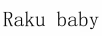 RAKU BABY