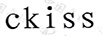 CKISS