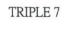 TRIPLE 7