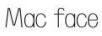 MAC FACE