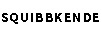 SQUIBBKENDE