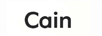 Cain