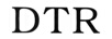DTR