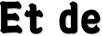 Et de