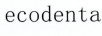 ECODENTA