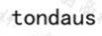 TONDAUS