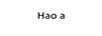 Hao a