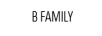 B FAMILY