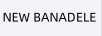 NEW BANADELE