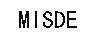 MISDE