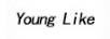 YOUNG LIKE