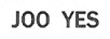 JOO YES