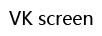 VK screen