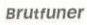 Brutfuner
