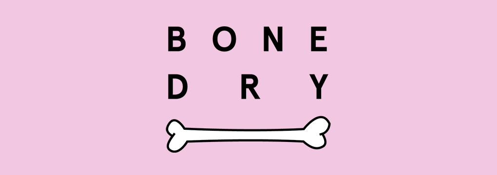 Bone Dry