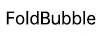 FoldBubble