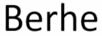 BERHE