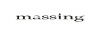 massing