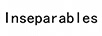 INSEPARABLES