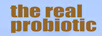 the real probiotic