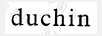 DUCHIN