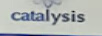catalysis