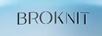 BROKNIT