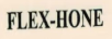 FLEX-HONE
