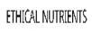 ETHICAL NUTRIENTS