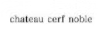 CHATEAU CERF NOBLE