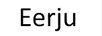 Eerju