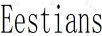 EESTIANS
