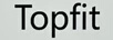 Topfit