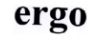 ERGO