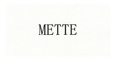 METTE