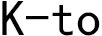 K-TO
